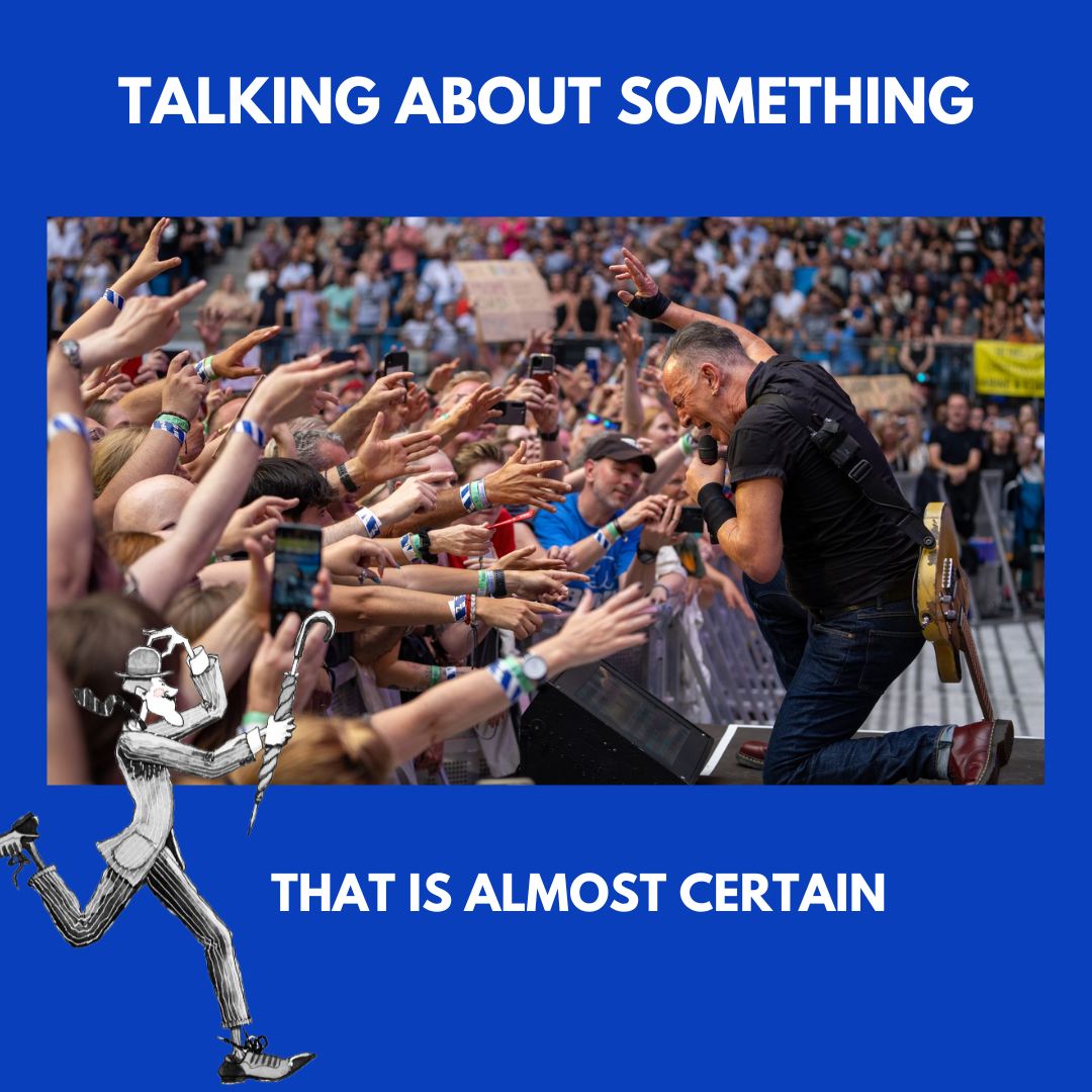 Talking about something that is almost certain