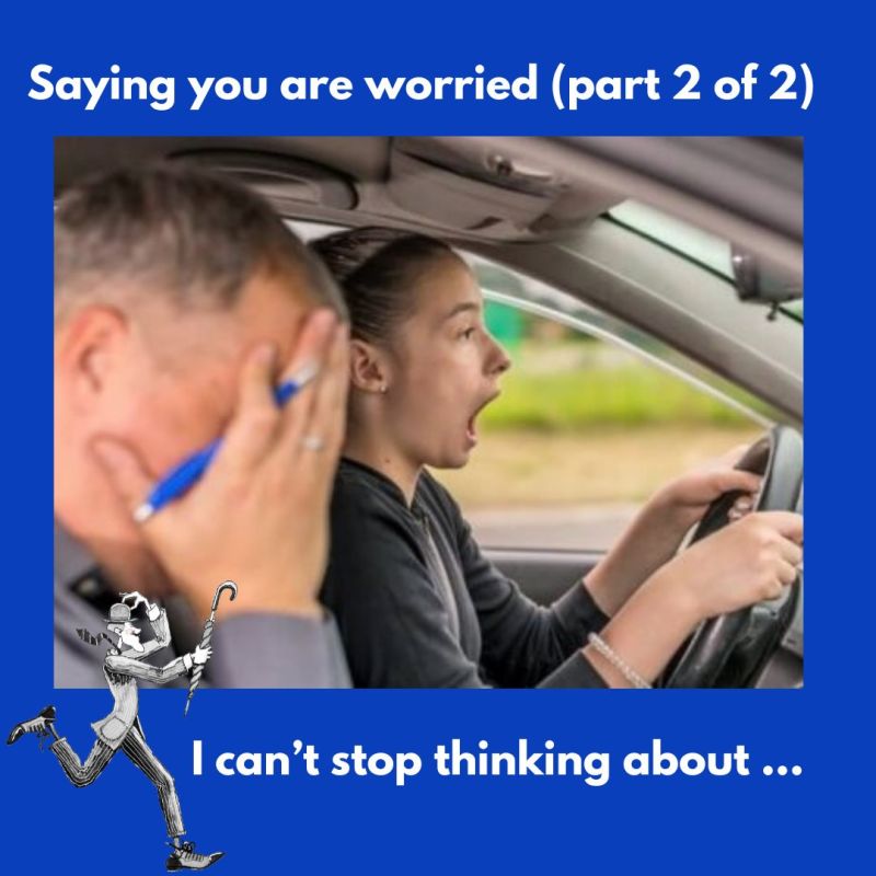 Saying you are worried part.2