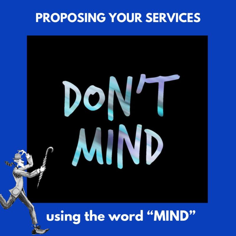 Proposing your services using the word "mind"